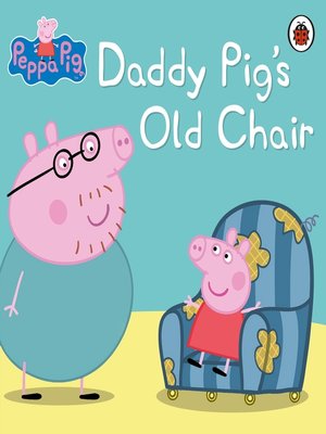 cover image of Daddy Pig's Old Chair